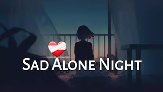 Sad Alone Night, Broken Heart Mashup jukebox @Sad.hearts