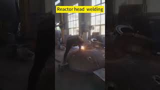 Reactor head  welding  #shorts