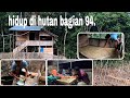 activity harian anak desa.hati tenang membina hidup di hutan