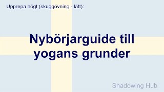 Svenska - lätt - Nybörjarguide till yogans grunder