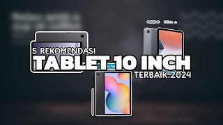 5 Rekomendasi Tablet 10 Inch Harga Terjangkau Kualitas Terbaik 2024