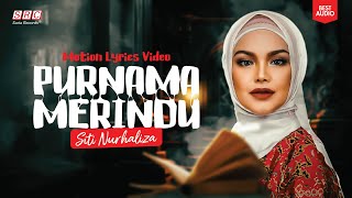 Siti Nurhaliza - Purnama Merindu (Motion Lyrics Video)