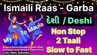 #Non-Stop Ismaili Raas-Garba💃2 Taali 🕺 (SLOW to FAST) Raas Ni Ramzat @SamiraDaudani786