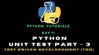 Python Day 11 : Unit Testing in Python Part 03 Test Driven Developement-TDD