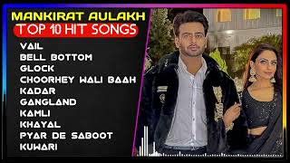 Best of Mankirt aulakh | mankirt aulakh all songs jukebox | punjabi songs | new punjabi songs 2023