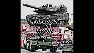Leopard 2A7 VS T-90M #edit #viral #shortsfeed #leopard2 #t90 #t90tank #army #shorts #russia#ukraine