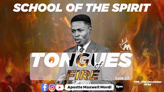 TONGUES OF FIRE || APOSTLE MAXWELL MORDI || 22ND DEC,  2024.