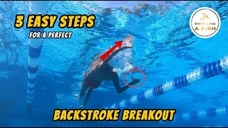 3 Steps for the PERFECT Backstroke Breakout