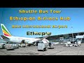 Ethiopian Airlines Hub, Bus Tour # Bole international Airport.