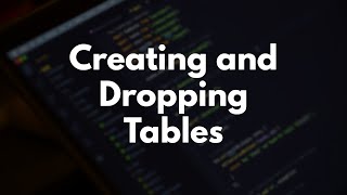 SQL Learning Path - Creating and Dropping Tables