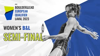 Women's Boulder \u0026 Lead semi-final || Laval 2023