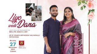 Liyo weds Dana - WEDDING CEREMONY | St. John's Orthodox Valiyapally, Pathichira | LIVE.