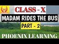 | MADAM RIDES THE BUS | CLASS - X | ENGLISH TEXTBOOK | ASSAMESE EXPLANATION | CHAPTER NO -9 |