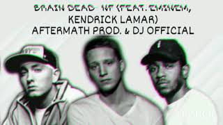 Brain Dead- NF (Feat. Kendrick Lamar, Eminem) feat. DJ Official