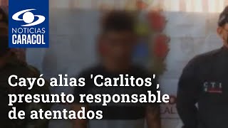 Cayó alias 'Carlitos', presunto responsable de varios atentados terroristas en Cúcuta