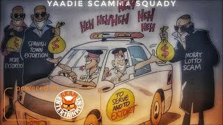 Yaadie - Scamma Squady - January 2018