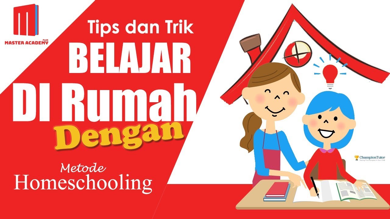 Tips Dan Trik Belajar Dari Rumah Dengan Metode HomeSchooling - YouTube