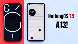 Official NothingOS 1.5 Android 13 Beta 🤩 with some Changes & Features is Already Pretty Refined! 👏