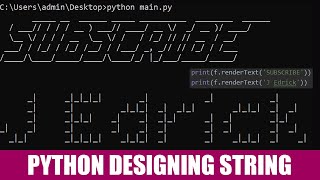 Python String Designing (50+ Art Fonts)