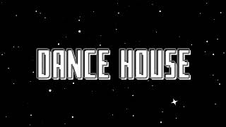 DANCE HOUSE