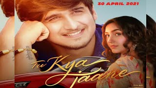 Tu Kya Jaane (Official Song) | Bhavin Bhanushali | Ashnoor Kaur | Jyotica Tangri | #TuKyaJaane