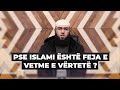 01.Pse Islami është feja e vetme e vërtetë? -  Hoxhë Omer Bajrami