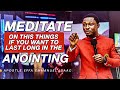 meditate on this things if you want to last long in the anointing || Apostle Effa Emmanuel Isaac