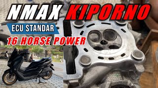 NMAX KIPORNO ECU STANDARD || MENINGKATKAN TENAGA NMAX TANPA GANTI SPAREPART !!