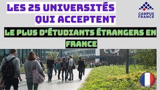 Voici Les 25 universités qui acceptent le plus d'étudiants étrangers en France : Admission