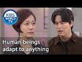 Human beings adapt to anything (Homemade Love Story) | KBS WORLD TV 201031