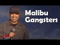 Malibu Gangsters - Comedy Time Latino