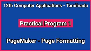 12th Computer Applications || Practical Program 1 || PageMaker - Page Formatting #CMWay