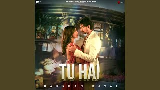 Tu Hai | Official Music Video | Darshan Raval | Neha Sharma | Prakriti Giri | Gurpreet Saini