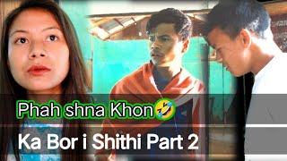 Phah Shna Khon 🤣🤣|| Ka Bor i Shithi Part 2😆|| Lamjingshai Channel Comedy