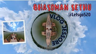 Vlog Bhasoman Setu Jhapa | Jessore