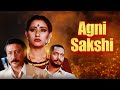 Agni Sakshi (1996) : Full Hindi Movie | Manisha Koirala | Jackie Shroff | Nana Patekar