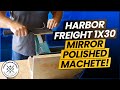 How to Mirror Polish a Machete