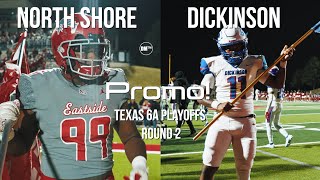 Are You Ready? (Promo) 🔥 Texas 6A Round 2| North Shore vs Dickinson | Full Game Coming Soon!!