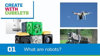 What is a robot? Create with Cubelets - Ep. 1