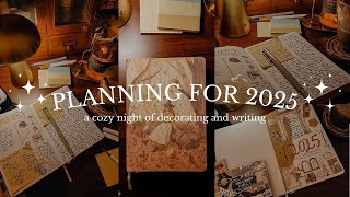 planning for 2025 ✨ a cozy night of journaling and decorating