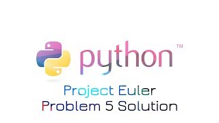 Project Euler Problem 5 Solution