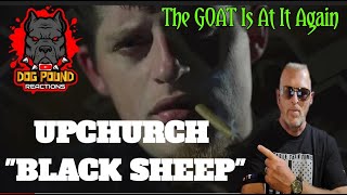 Upchurch - "Black Sheep" (Official Music Video) / Dog Pound Reaction