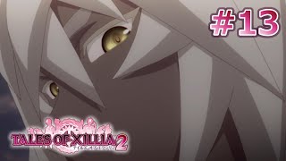 【テイルズ オブ エクシリア 2】時の大精霊と出会うRPG part13【ネタバレ注意】【TALES OF XILLIA 2】【TOX2】【初見プレイ】