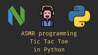 Tic Tac Toe in Python - Neovim as code editor [ ASMR Programming Series ]