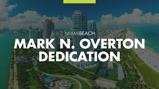 Mark N. Overton Fountain Dedication at South Pointe Park