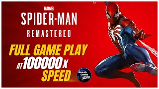 At 10000X Speed | Spider-Man Remastered | Full Walkthrough Gameplay - No Commentary