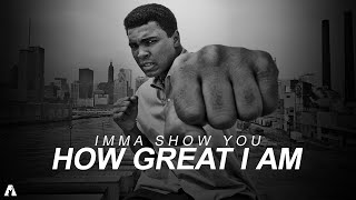 Muhammad Ali - IMMA SHOW YOU HOW GREAT I AM