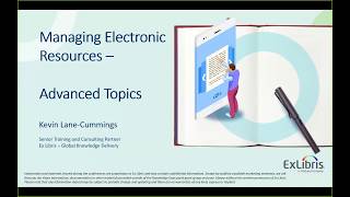 Managing Electronic Resources: Advanced Topics