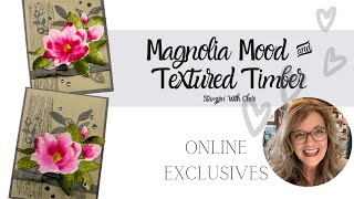 Watercolor Magnolia Mood W/ Textured Timber Stampin Up!