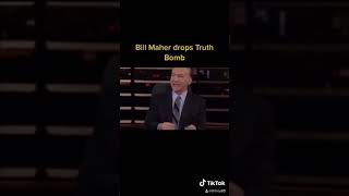 Bill Maher Drops Truth Bomb